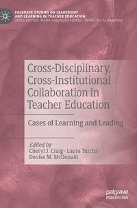 bokomslag Cross-Disciplinary, Cross-Institutional Collaboration in Teacher Education
