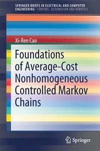 bokomslag Foundations of Average-Cost Nonhomogeneous Controlled Markov Chains