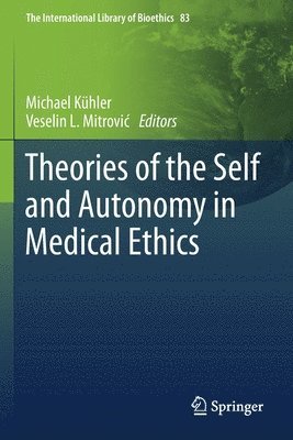 Theories of the Self and Autonomy in Medical Ethics 1