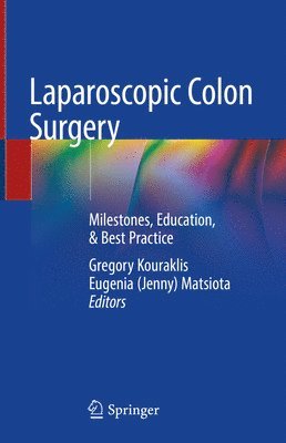 Gregory Kouraklis, Eugenia (Jenny) Matsiota, Matsiota - Laparoscopic Colon Surgery, Inbunden