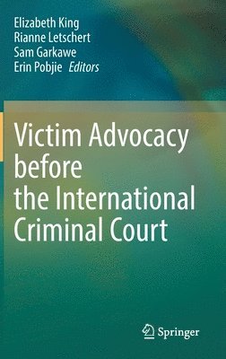 bokomslag Victim Advocacy before the International Criminal Court