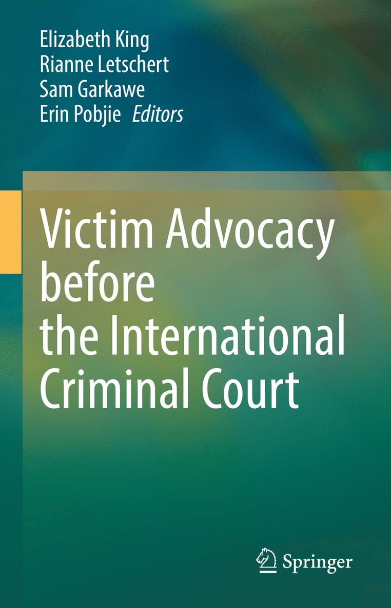 Elizabeth King, Rianne Letschert, Sam Garkawe, Erin Pobjie - Victim Advocacy before the International Criminal Court, Inbunden