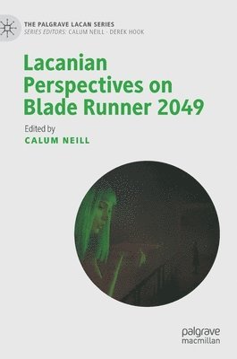 Lacanian Perspectives on Blade Runner 2049 1