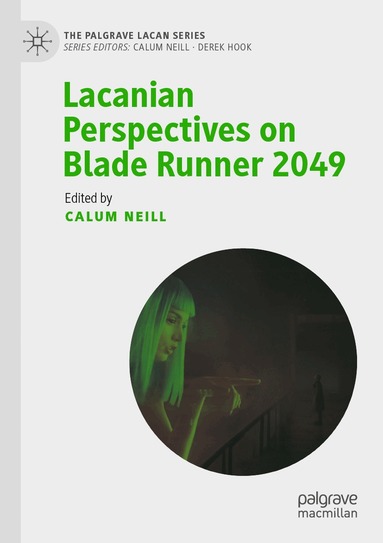 Calum Neill - Lacanian Perspectives on Blade Runner 2049, Häftad