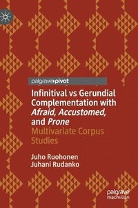 bokomslag Infinitival vs Gerundial Complementation with Afraid, Accustomed, and Prone