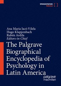 bokomslag The Palgrave Biographical Encyclopedia of Psychology in Latin America