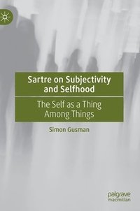 bokomslag Sartre on Subjectivity and Selfhood