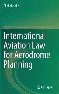 bokomslag International Aviation Law for Aerodrome Planning