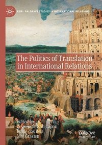 bokomslag The Politics of Translation in International Relations