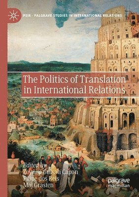 The Politics of Translation in International Relations 1