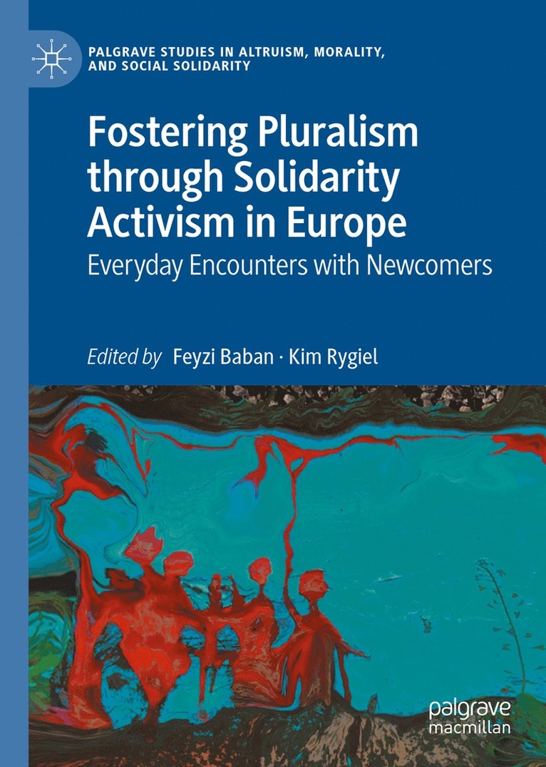 Feyzi Baban, Kim Rygiel - Fostering Pluralism through Solidarity Activism in Europe, Inbunden
