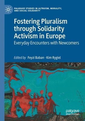 Fostering Pluralism through Solidarity Activism in Europe 1