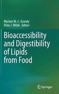 bokomslag Bioaccessibility and Digestibility of Lipids from Food
