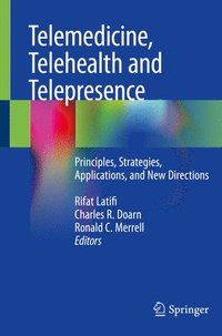 bokomslag Telemedicine, Telehealth and Telepresence