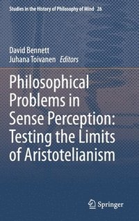 bokomslag Philosophical Problems in Sense Perception: Testing the Limits of Aristotelianism