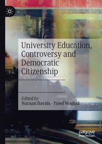 bokomslag University Education, Controversy and Democratic Citizenship