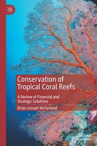bokomslag Conservation of Tropical Coral Reefs