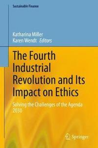 bokomslag The Fourth Industrial Revolution and Its Impact on Ethics