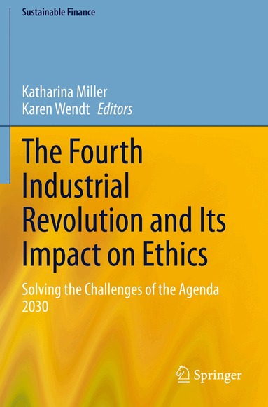 Katharina Miller, Karen Wendt - Fourth Industrial Revolution and Its Impact on Ethics, Häftad