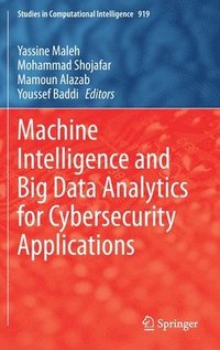 bokomslag Machine Intelligence and Big Data Analytics for Cybersecurity Applications