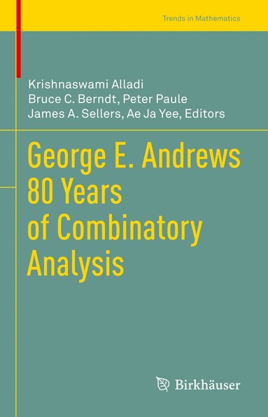 Krishnaswami Alladi, Bruce C. Berndt, Peter Paule, James A. Sellers, Ae Ja Yee - George E. Andrews 80 Years of Combinatory Analysis, Häftad
