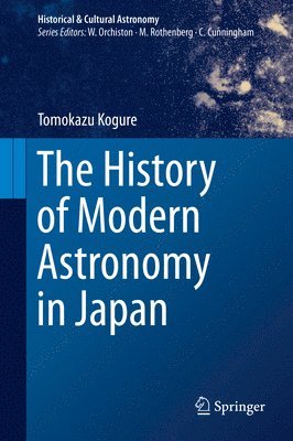 Tomokazu Kogure - History of Modern Astronomy in Japan, Inbunden
