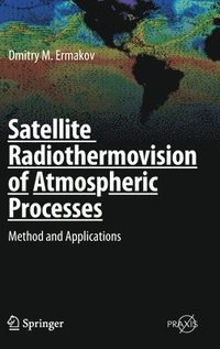 bokomslag Satellite Radiothermovision of Atmospheric Processes