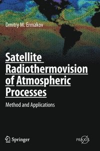 bokomslag Satellite Radiothermovision of Atmospheric Processes