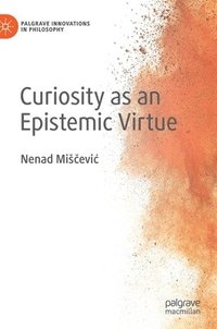 bokomslag Curiosity as an Epistemic Virtue