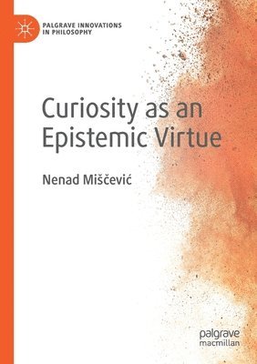 bokomslag Curiosity as an Epistemic Virtue