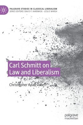 bokomslag Carl Schmitt on Law and Liberalism