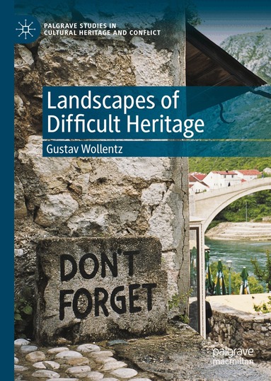 Gustav Wollentz - Landscapes of Difficult Heritage, Inbunden