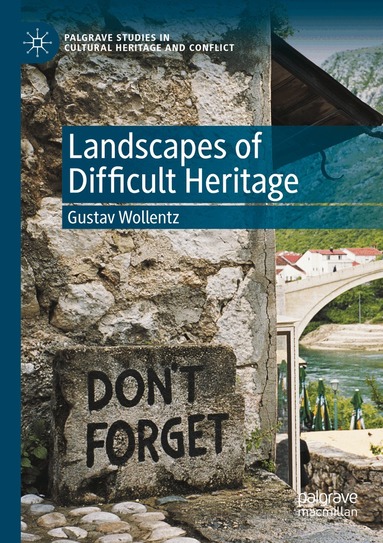 Gustav Wollentz - Landscapes of Difficult Heritage, Häftad