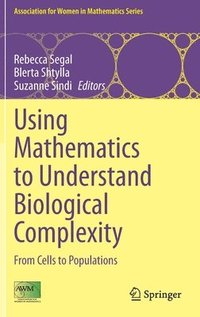 bokomslag Using Mathematics to Understand Biological Complexity