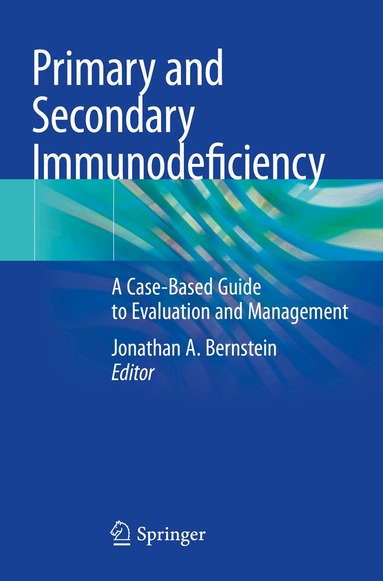 Jonathan A. Bernstein - Primary and Secondary Immunodeficiency, Häftad