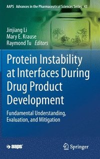 bokomslag Protein Instability at Interfaces During Drug Product Development