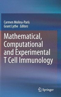 bokomslag Mathematical, Computational and Experimental T Cell Immunology