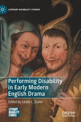 bokomslag Performing Disability in Early Modern English Drama