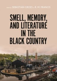 bokomslag Smell, Memory, and Literature in the Black Country
