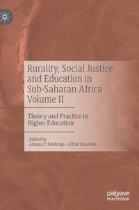 bokomslag Rurality, Social Justice and Education in Sub-Saharan Africa Volume II