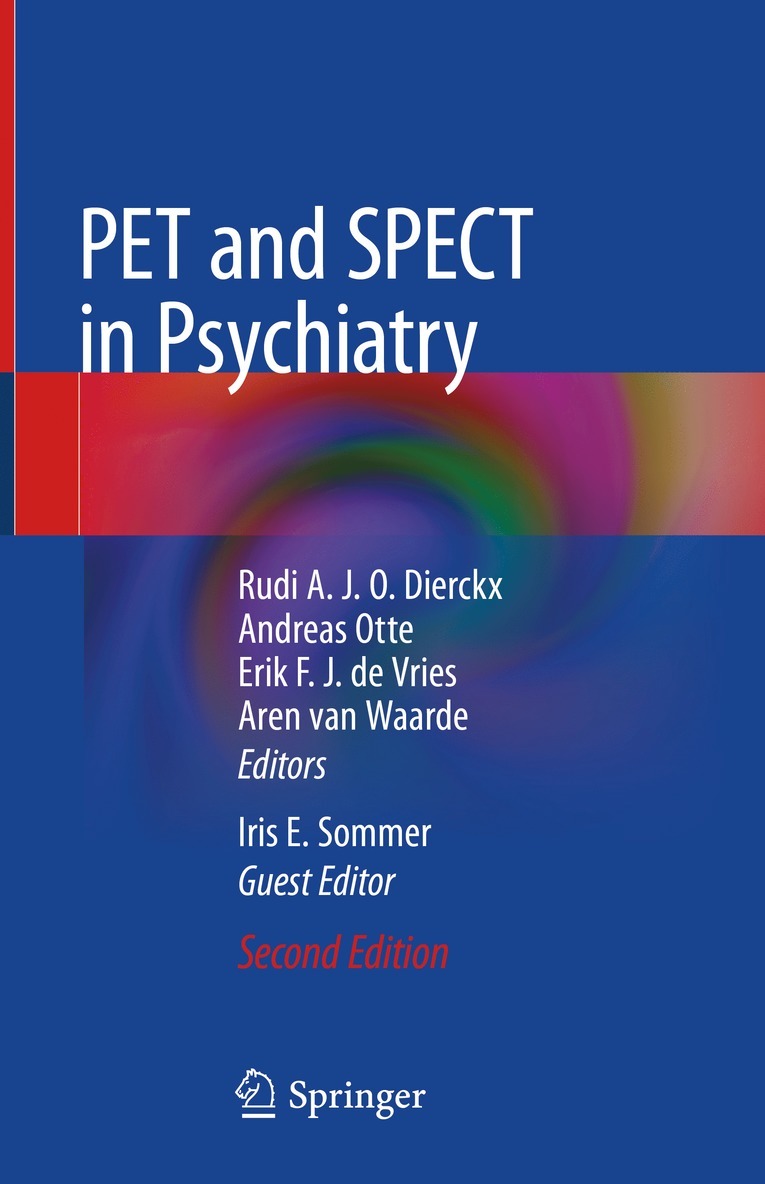 Rudi A.J.O. Dierckx, Andreas Otte, Erik F. J. de Vries, Aren van Waarde, Iris E. Sommer, Rudi A. J. O. Dierckx - PET and SPECT in Psychiatry, Inbunden