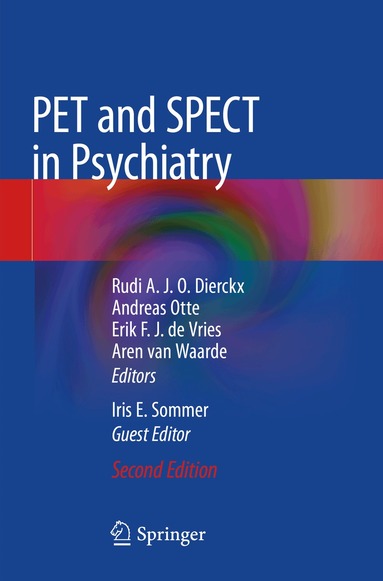 Rudi A.J.O. Dierckx, Andreas Otte, Erik F. J. de Vries, Aren van Waarde, Iris E. Sommer - PET and SPECT in Psychiatry, Häftad