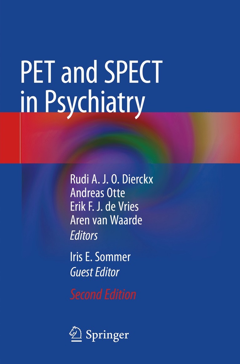 Rudi A.J.O. Dierckx, Andreas Otte, Erik F. J. de Vries, Aren van Waarde, Iris E. Sommer, Rudi A. J. O. Dierckx, Aren van Waarde, Erik F. J. De Vries - PET and SPECT in Psychiatry, Häftad