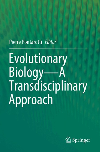 Pierre Pontarotti - Evolutionary Biology—A Transdisciplinary Approach, Häftad