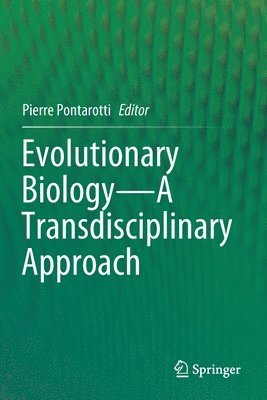 bokomslag Evolutionary BiologyA Transdisciplinary Approach