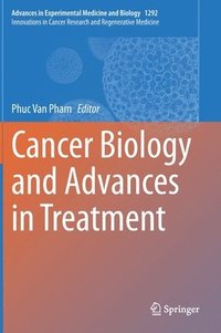 bokomslag Cancer Biology and Advances in Treatment