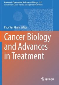 bokomslag Cancer Biology and Advances in Treatment