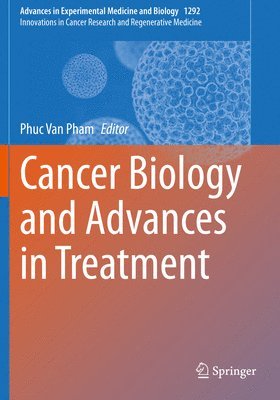 bokomslag Cancer Biology and Advances in Treatment