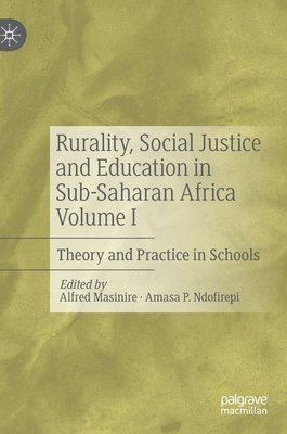 bokomslag Rurality, Social Justice and Education in Sub-Saharan Africa Volume I