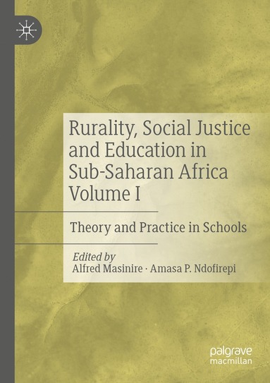 bokomslag Rurality, Social Justice and Education in Sub-Saharan Africa Volume I